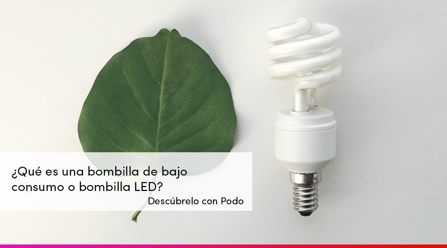 Bombillas de bajo consumo o bombillas LED? Ventajas